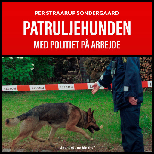 Patruljehunden. Med politiet på arbejde, Per Straarup Søndergaard