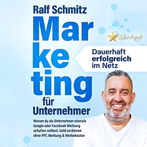 Marketing für Unternehmer - dauerhaft erfolgreich im Netz, Ralf Schmitz