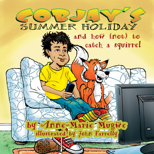 Cobjay’s Summer Holiday and How (Not) to Catch A Squirrel, Anne-Marie Mugwe