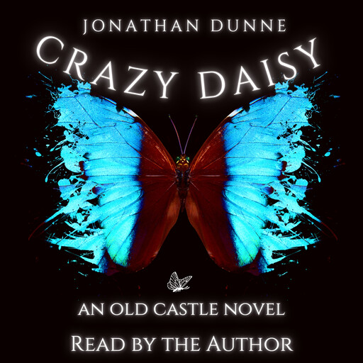Crazy Daisy: An Old Castle Audiobook, Jonathan Dunne