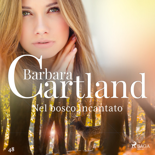 Nel bosco incantato, Barbara Cartland Ebooks Ltd.
