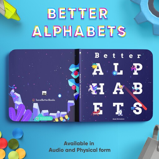 Better Alphabets, Akash Shrivastava
