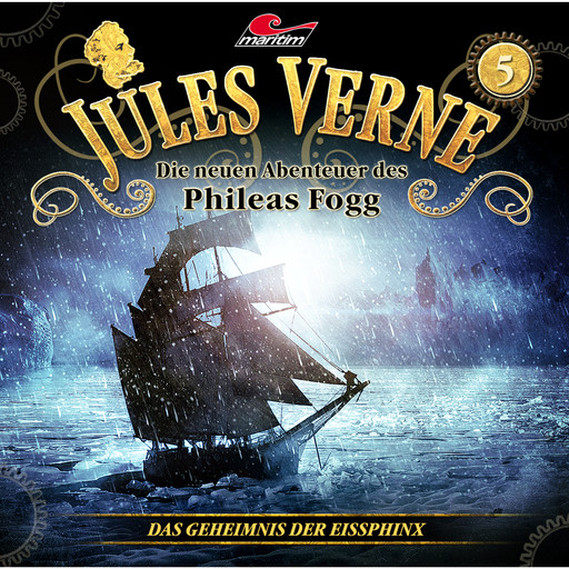 Jules Verne, Die neuen Abenteuer des Phileas Fogg, Folge 5: Das Geheimnis der Eissphinx, Markus Topf, Dominik Ahrens