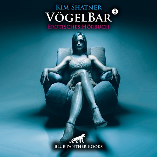 VögelBar 3 / Erotik Audio Story / Erotisches Hörbuch, Kim Shatner