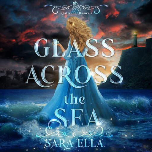 Glass Across the Sea, Sara Ella