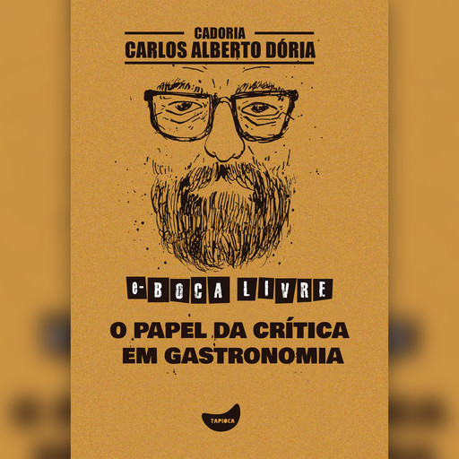 O papel da crítica em gastronomia, Carlos Alberto Dória