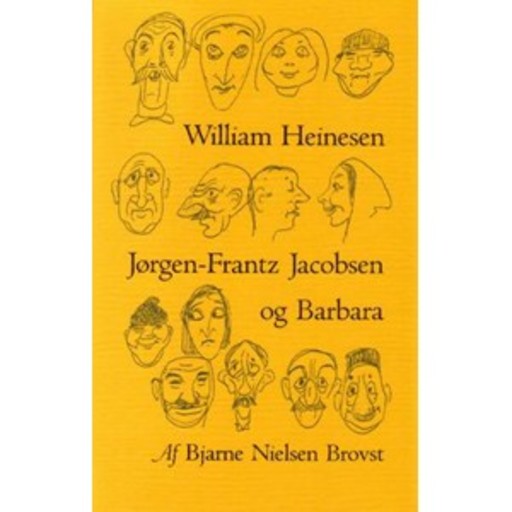 William Heinesen, Jørgen-Frantz Jacobsen og Barbara, Bjarne Nielsen Brovst