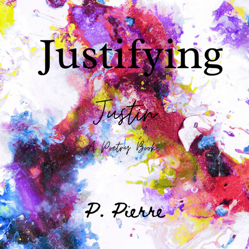 Justifying Justin, Pierre