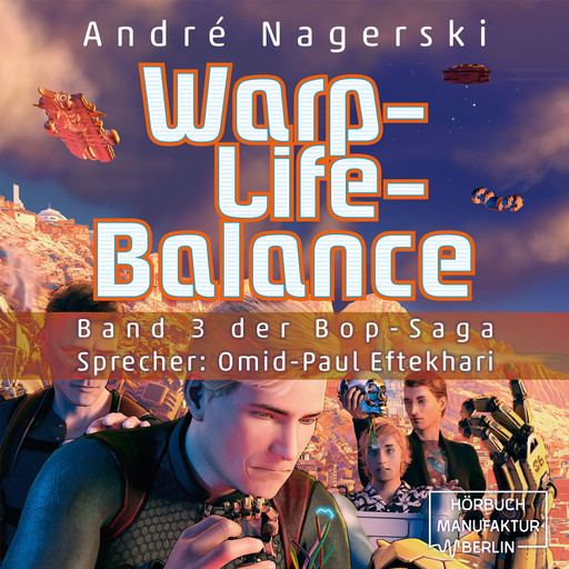 Warp-Life-Balance - Bop Saga, Band 3 (ungekürzt), André Nagerski