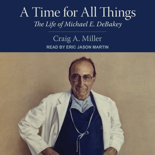 A Time for All Things, Craig A. Miller