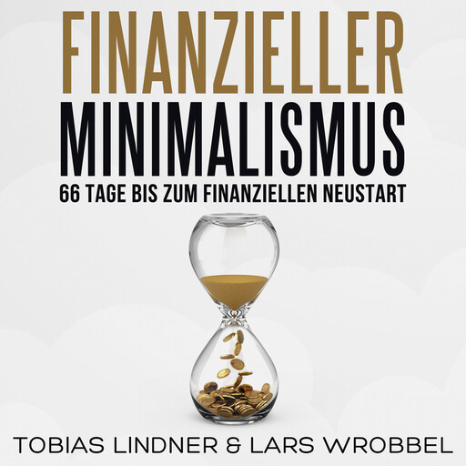 Finanzieller Minimalismus, Lars Wrobbel, Tobias Lindner