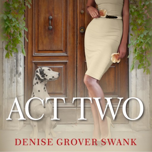 Act Two, Denise Grover Swank