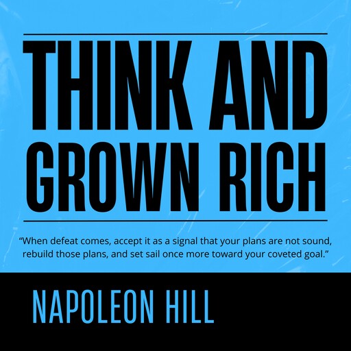 Think and Grow Rich, Napoleon Hill