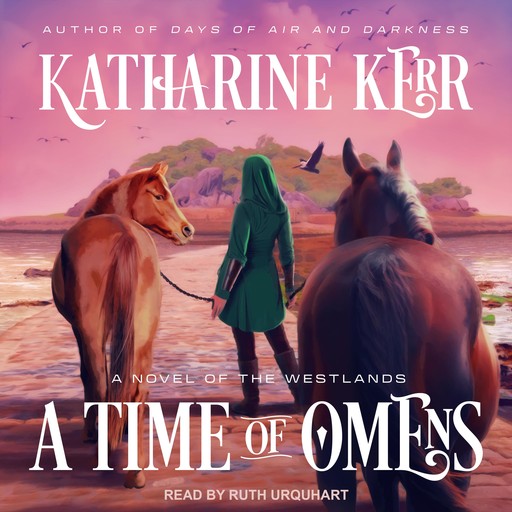 A Time of Omens, Katharine Kerr