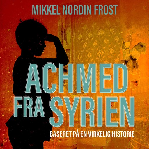 Achmed fra Syrien, Mikkel Nordin Frost