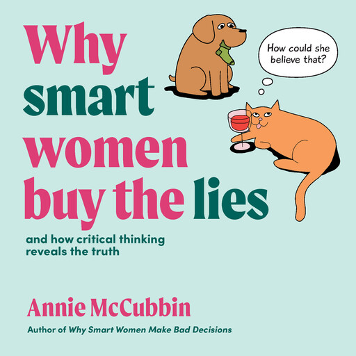 Why Smart Women Buy The Lies, Annie McCubbin