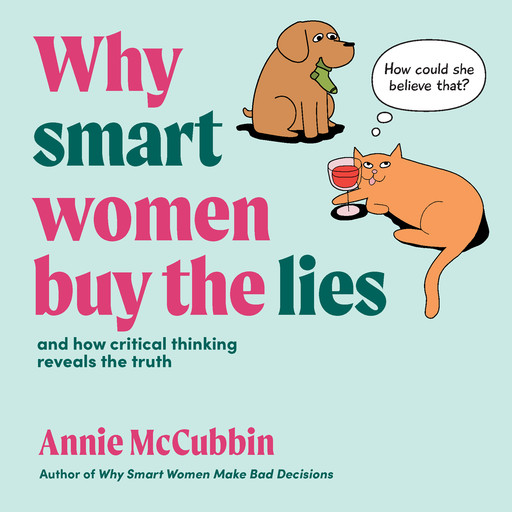 Why Smart Women Buy The Lies, Annie McCubbin