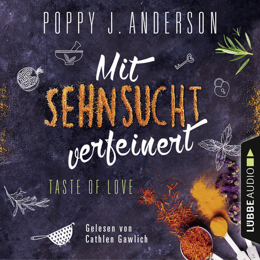 Taste of Love - Mit Sehnsucht verfeinert - Die Köche von Boston 4 (Gekürzt), Poppy J. Anderson