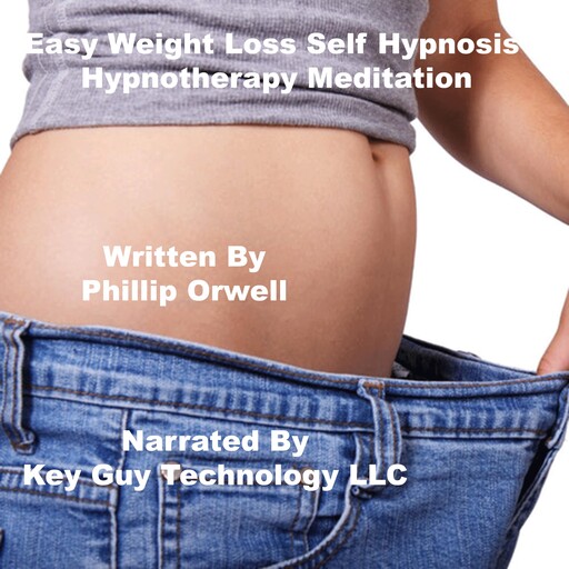 Easy Weight Self Hypnosis Hypnotherapy Meditation, Key Guy Technology LLC