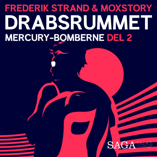 Drabsrummet - Mercury-bomberne 2:2, Moxstory Aps