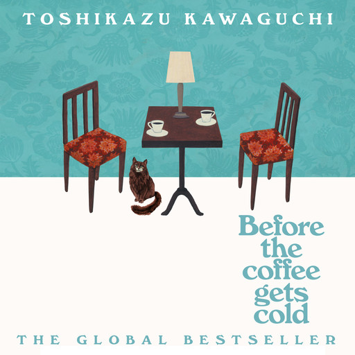 Before the Coffee Gets Cold, Toshikazu Kawaguchi