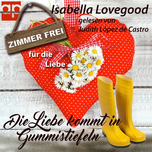 Die Liebe kommt in Gummistiefeln, Isabella Lovegood