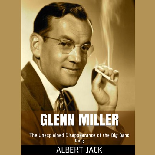 Glenn Miller, Albert Jack
