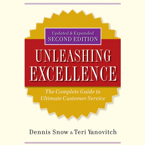 Unleashing Excellence, Dennis Snow, Teri Yanovitch