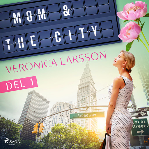 Mom & the city - en modells bekännelser, Del 1, Veronica Larsson