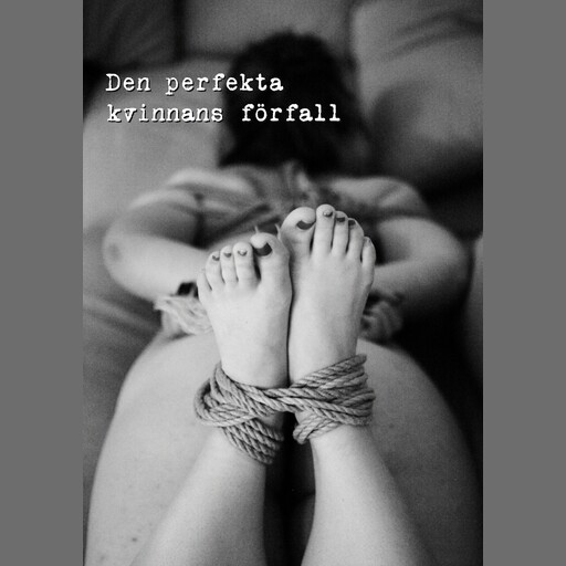 Den perfekta kvinnans förfall, E. Källvander