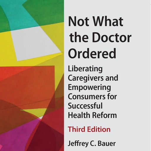 Not What the Doctor Ordered, Jeffery Bauer