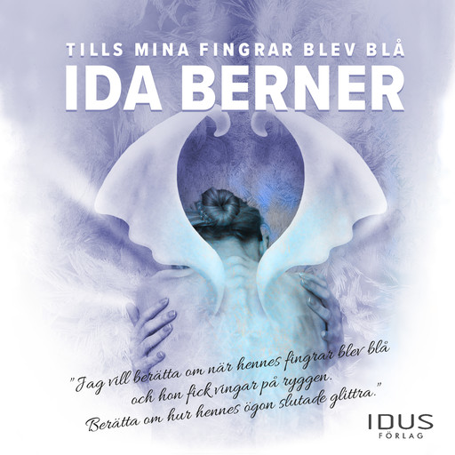 Tills mina fingrar blev blå, Ida Berner