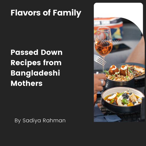 Flavors of Family, Sadiya Rahman