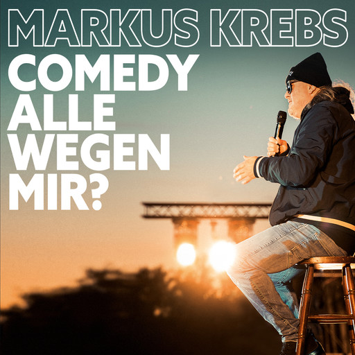 Comedy alle wegen mir, Markus Krebs
