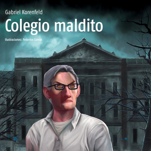 Colegio Maldito, Gabriel Korenfeld