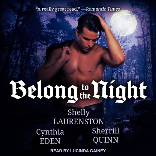 Belong to the Night, Cynthia Eden, Sherrill Quinn, Shelly Laurenston