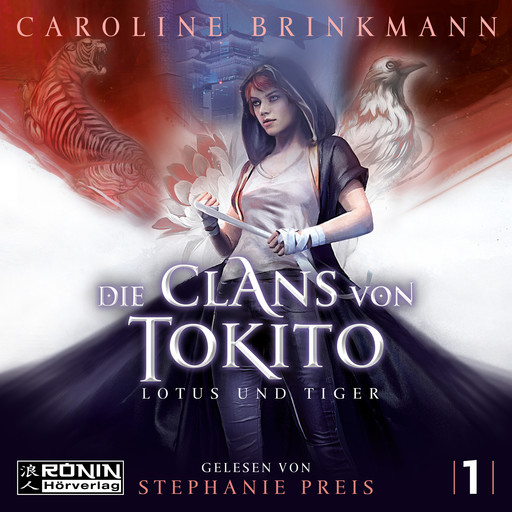 Lotus und Tiger - Die Clans von Tokito, Band 1 (ungekürzt), Caroline Brinkmann