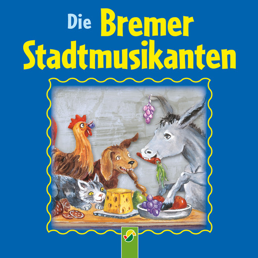 Die Bremer Stadtmusikanten, Gebrüder Grimm