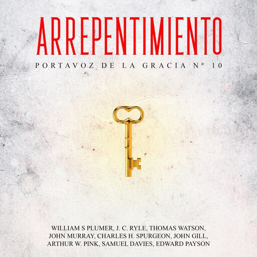 Arrepentimiento, John Murray, Charles Spurgeon, J.C. Ryle, Arthur W. Pink, Thomas Watson, John Gill, William S. Plumer, Edward Payson, Samuel Davies