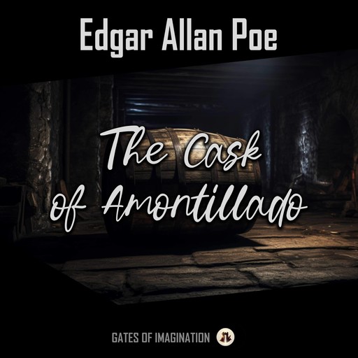 The Cask of Amontillado, Edgar Allan Poe