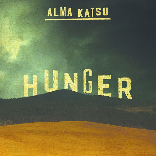 Hunger, Alma Katsu