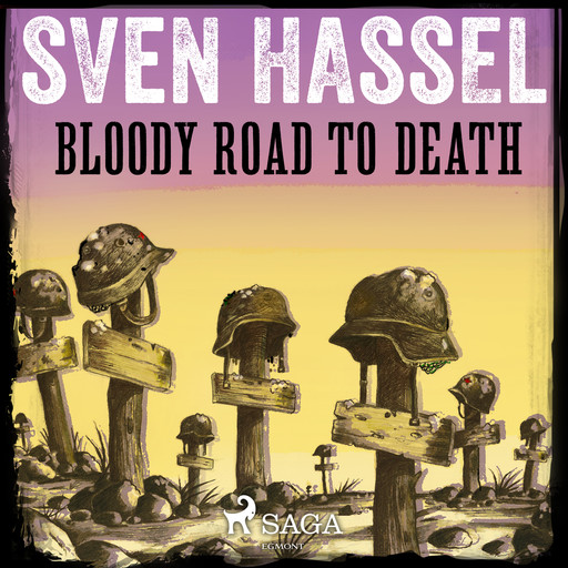 Bloody Road to Death, Sven Hassel