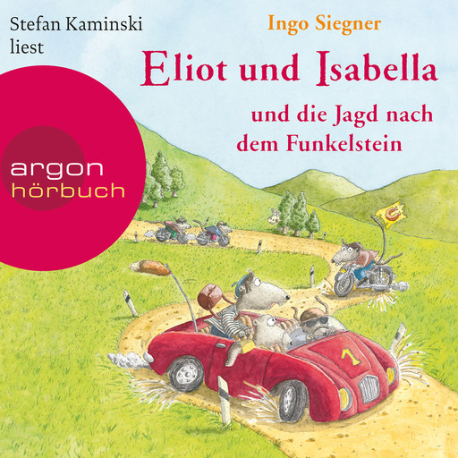 Eliot und Isabella und die Jagd nach dem Funkelstein - Eliot und Isabella, Band 2 (Szenische Lesung), Ingo Siegner