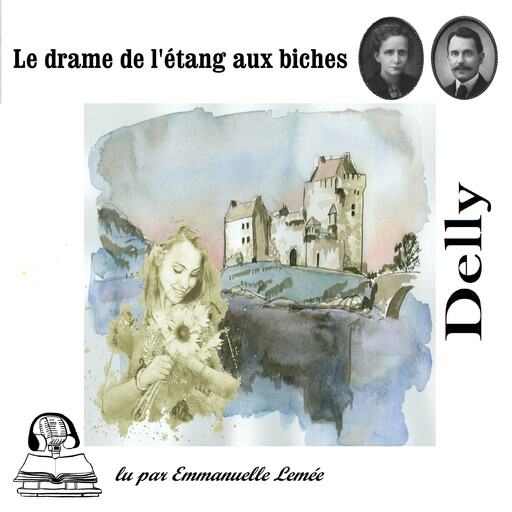 Le drame de l'étang aux biches, Delly
