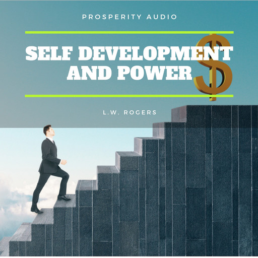 Self Development And Power, L. W. Rogers