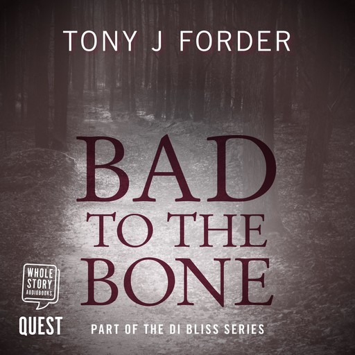 Bad to the Bone, Tony J. Forder