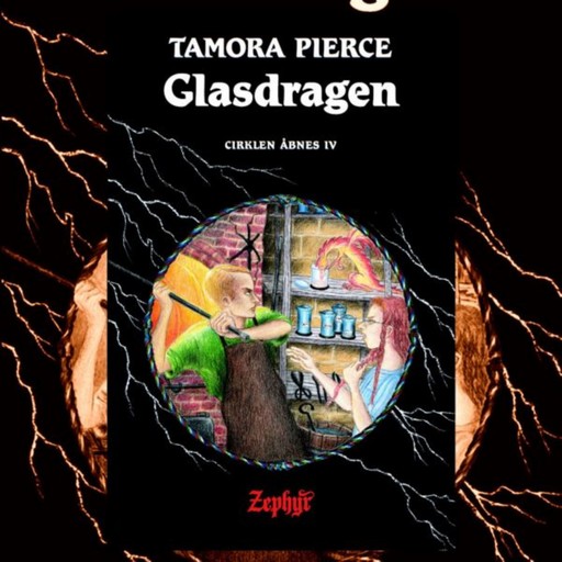 Cirklen åbnes #4: Glasdragen, Tamora Pierce