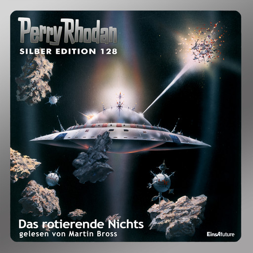 Perry Rhodan Silber Edition 128: Das rotierende Nichts, William Voltz, Kurt Mahr, Horst Hoffmann, H.G. Ewers