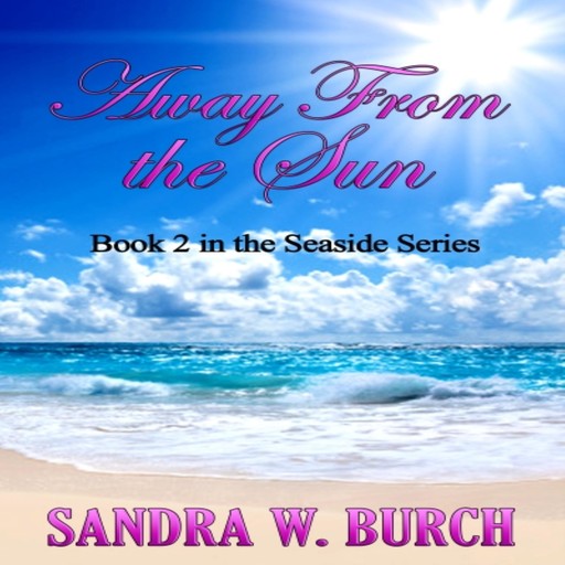 Away From the Sun, Sandra W.Burch