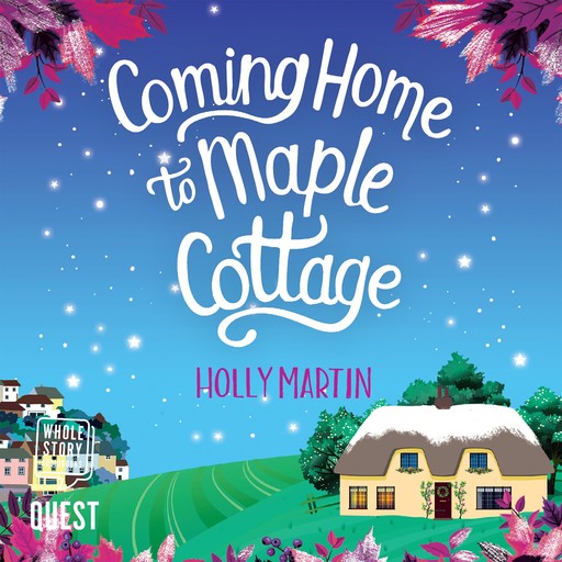 Coming Home to Maple Cottage, Holly Martin